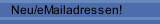 Neu/eMailadressen!
