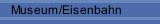 Museum/Eisenbahn