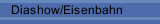Diashow/Eisenbahn